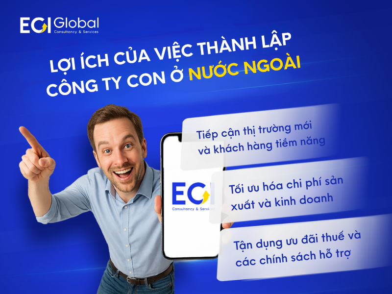 Lợi ích của việc thành lập công ty con ở nước ngoài