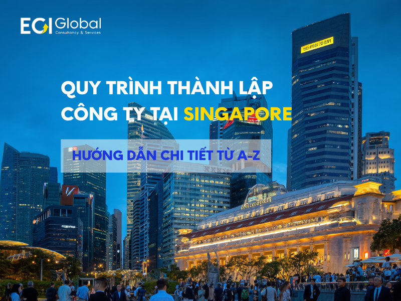 Quy Trình Thành Lập Công Ty Tại Singapore