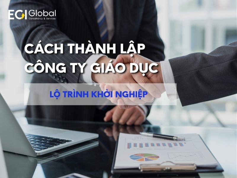 Cách Thành Lập Công Ty Giáo Dục - Lộ Trình Khởi Nghiệp