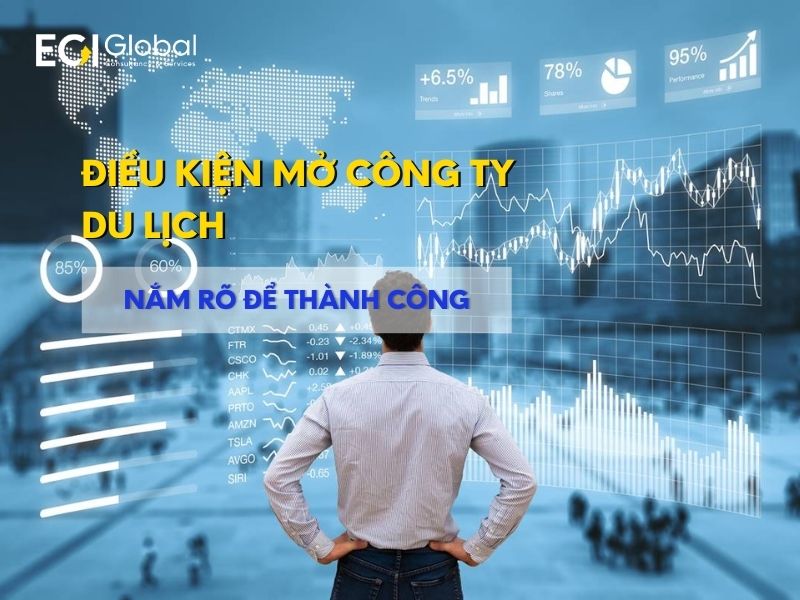 Điều kiện mở công ty du lịch - Nắm rõ để thành công